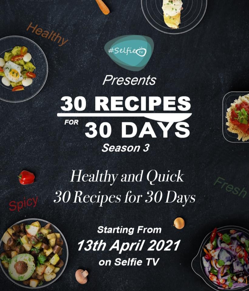 Get Ready for 30 Quick and Healthy Recipes this Ramadan - 30 Recipes for 30 Days 'Season 3'  Coming Soon on Selfie Tv! 